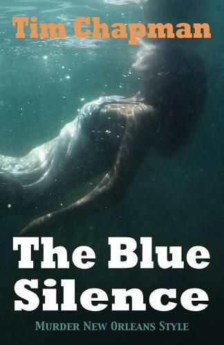 Cover image for The Blue Silence: Murder New Orleans Style