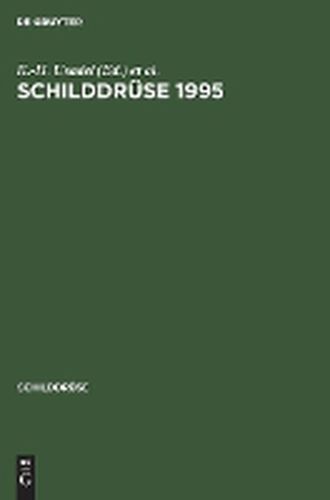 Cover image for Schilddruse 1995: Schilddrusenerkrankungen in Verschiedenen Lebensabschnitten. 12. Konferenz UEber Die Menschliche Schilddruse. Henning-Symposium