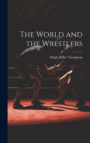 Cover image for The World and the Wrestlers