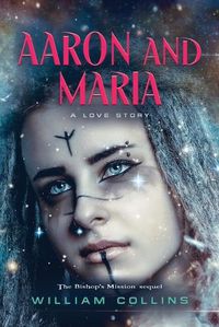 Cover image for Aaron and Maria: A Love Story