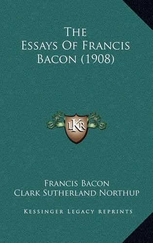 Cover image for The Essays of Francis Bacon (1908)