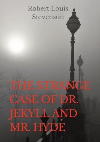 The Strange Case of Dr. Jekyll and Mr. Hyde: a gothic novella by Scottish author Robert Louis Stevenson, first published in 1886. The work is also known as The Strange Case of Jekyll Hyde, Dr Jekyll and Mr Hyde, or simply Jekyll & Hyde.