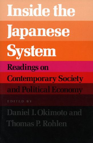 Cover image for Inside the Japanese System: Readings on Contemporary Society and Political Economy