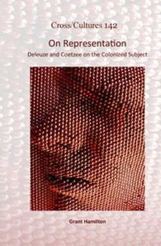 Cover image for On Representation: Deleuze and Coetzee on the Colonized Subject
