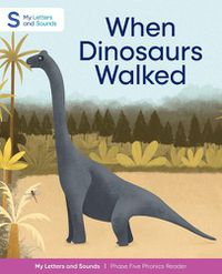 Cover image for When Dinosaurs Walked