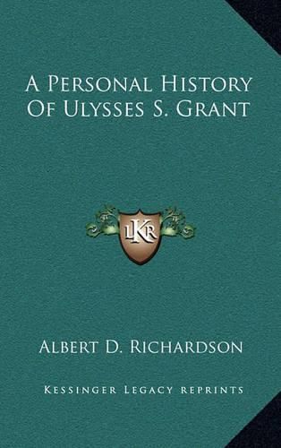 A Personal History of Ulysses S. Grant