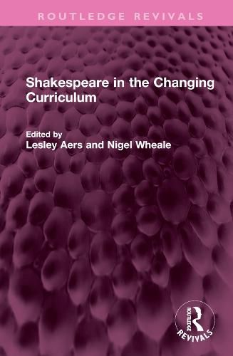 Cover image for Shakespeare in the Changing Curriculum