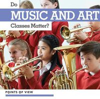 Cover image for Do Music and Art Classes Matter?