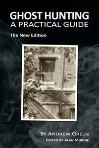 Cover image for Ghost Hunting: A Practical Guide
