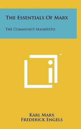 Cover image for The Essentials of Marx: The Communist Manifesto