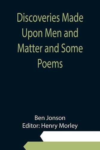 Cover image for Discoveries Made Upon Men and Matter and Some Poems