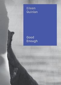 Cover image for Eileen Quinlan: Good Enough