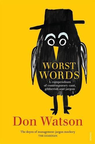 Cover image for Worst Words: A compendium of contemporary cant, gibberish and jargon