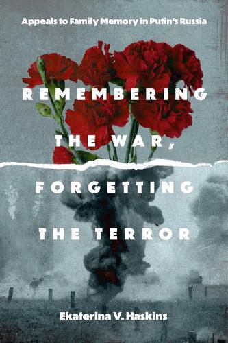 Cover image for Remembering the War, Forgetting the Terror