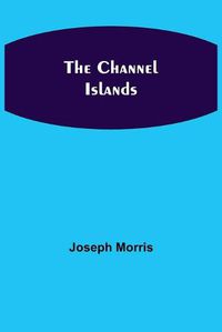 Cover image for The Channel Islands