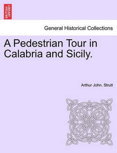 A Pedestrian Tour in Calabria and Sicily.