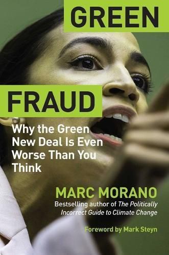 Cover image for Green Fraud: Why the Green New Deal Is Even Worse Than You Think