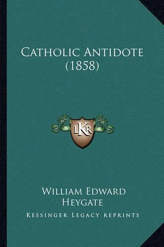 Catholic Antidote (1858)