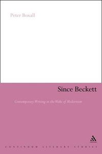 Cover image for Since Beckett: Contemporary Writing in the Wake of Modernism