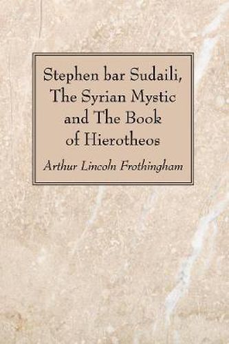 Cover image for Stephen bar Sudaili, The Syrian Mystic and The Book of Hierotheos