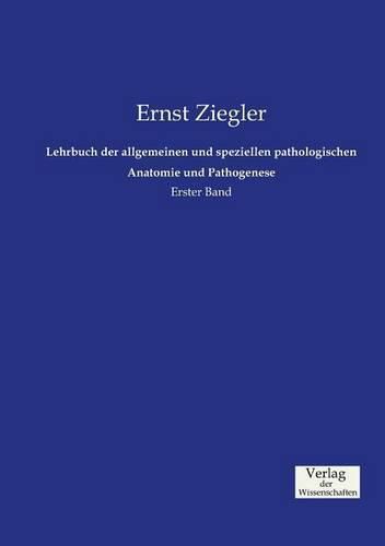 Cover image for Lehrbuch der allgemeinen und speziellen pathologischen Anatomie und Pathogenese: Erster Band