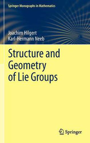 Cover image for Structure and Geometry of Lie Groups