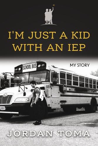 Cover image for I'm Just A Kid With An IEP