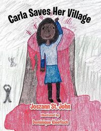 Cover image for Carla Saves Her Village