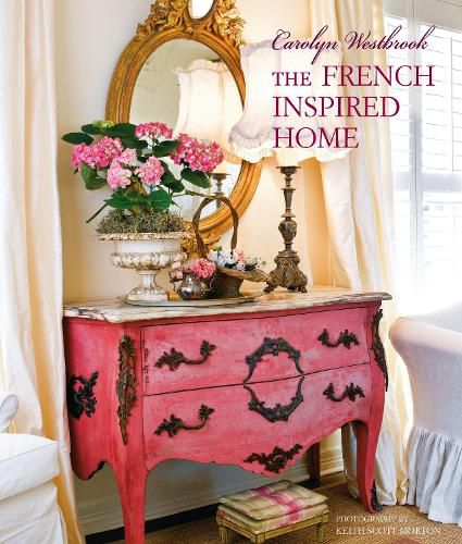 Cover image for Carolyn Westbrook The French-Inspired Home