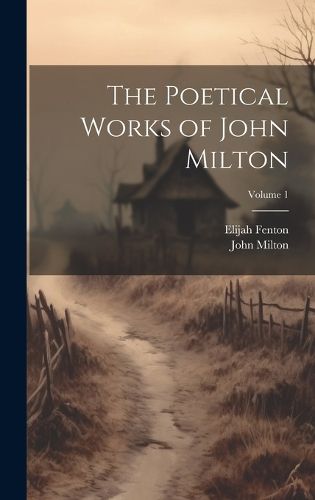 Cover image for The Poetical Works of John Milton; Volume 1