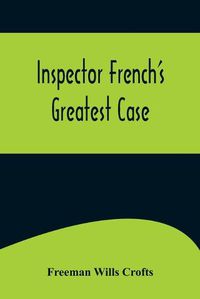 Cover image for Inspector French's Greatest Case