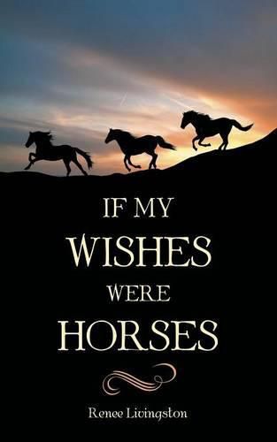 Cover image for If My Wishes Were Horses