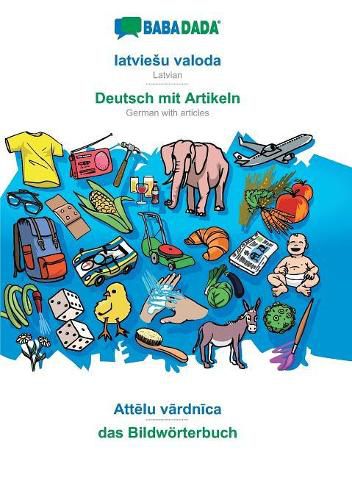 Cover image for Babadada, Latviesu Valoda - Deutsch Mit Artikeln, Attēlu Vārdnīca - Das Bildwoerterbuch