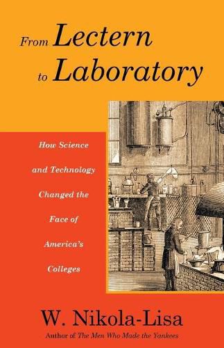 From Lectern to Laboratory: How Science and Technology Changed the Face of America's Colleges