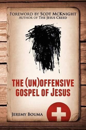 Cover image for The (Un)Offensive Gospel of Jesus