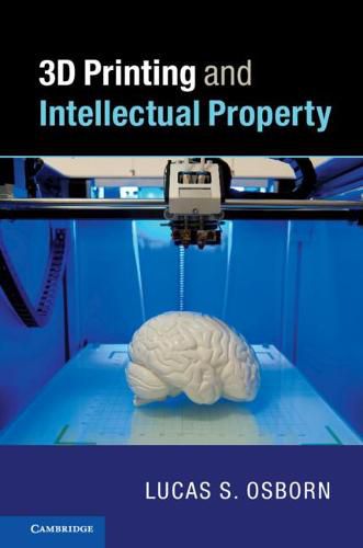 3D Printing and Intellectual Property