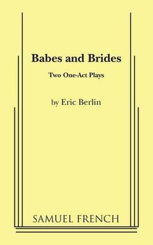 Cover image for Babes and Brides: Two One-Act Plays