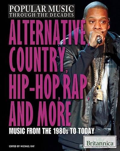 Alternative, Country, Hip-Hop, Rap, and More: Music from the 1980s to Today