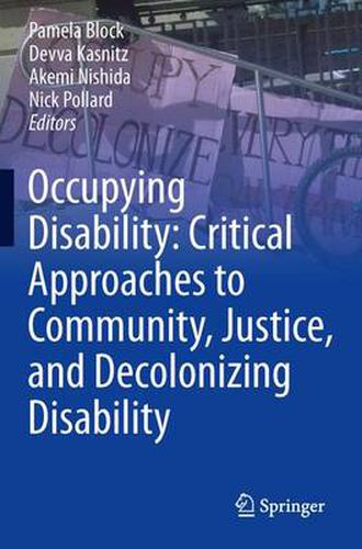 Cover image for Occupying Disability: Critical Approaches to Community, Justice, and Decolonizing Disability