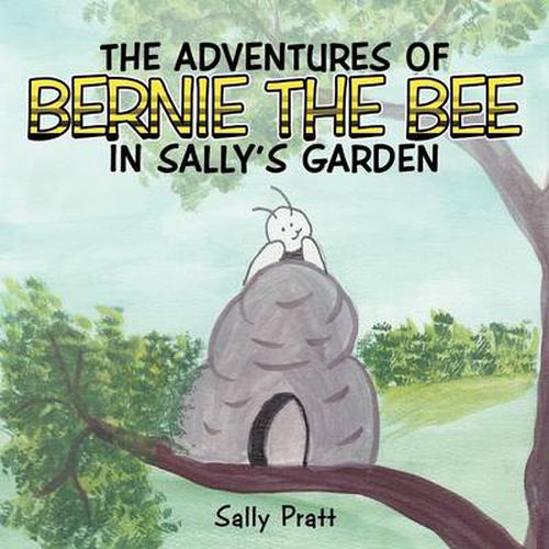 THE Adventures of Bernie the Bee in Sally's Garden