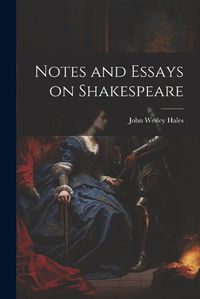 Cover image for Notes and Essays on Shakespeare