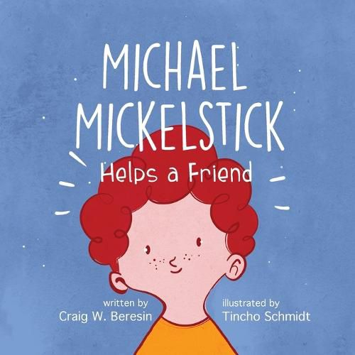 Michael Mickelstick Helps a Friend