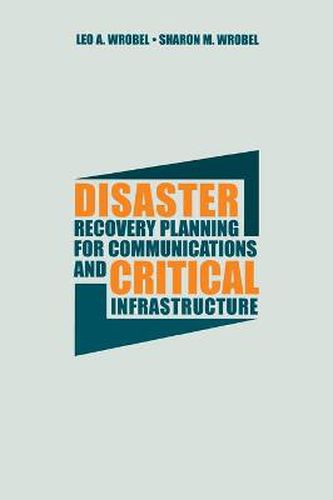 Cover image for Disaster Recovery Planning for Communications and Critical Infrastructure