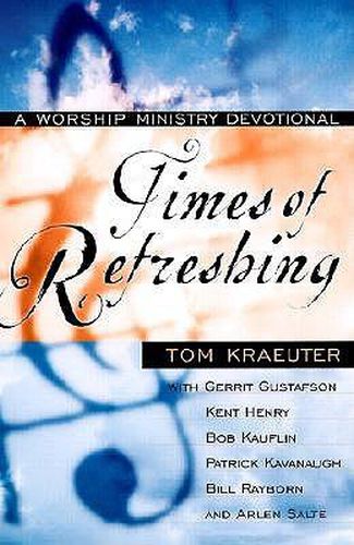 Cover image for Times of Refreshing: A Worship Ministry Devotional