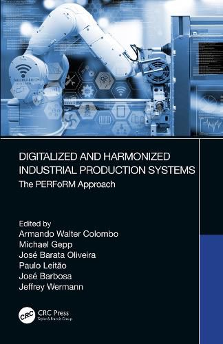 Cover image for Digitalized and Harmonized Industrial Production Systems: The PERFoRM Approach