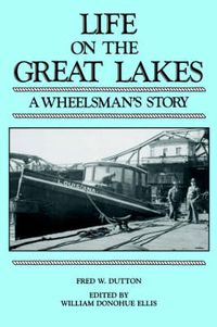 Cover image for Life on the Great Lakes: A Wheelsman's Story