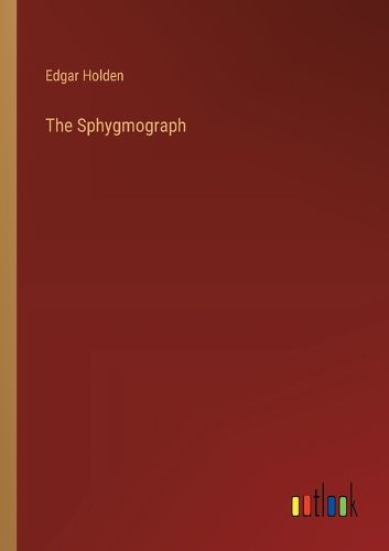 Cover image for The Sphygmograph