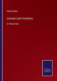 Cover image for Inventors and Inventions: In Three Parts