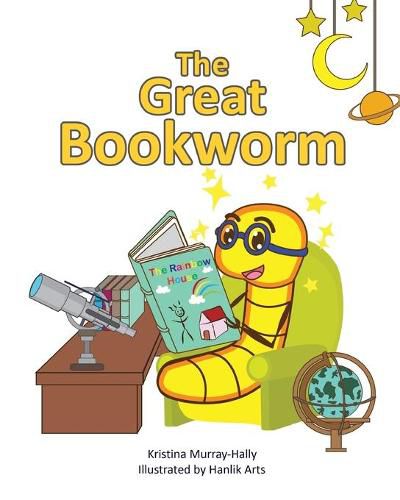 The Great Bookworm: A children's book that inspires the love of reading