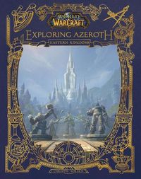 Cover image for World of Warcraft: Exploring Azeroth: The Eastern Kingdoms